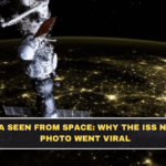 India Seen from Space: Why the ISS Night Photo Went Viral