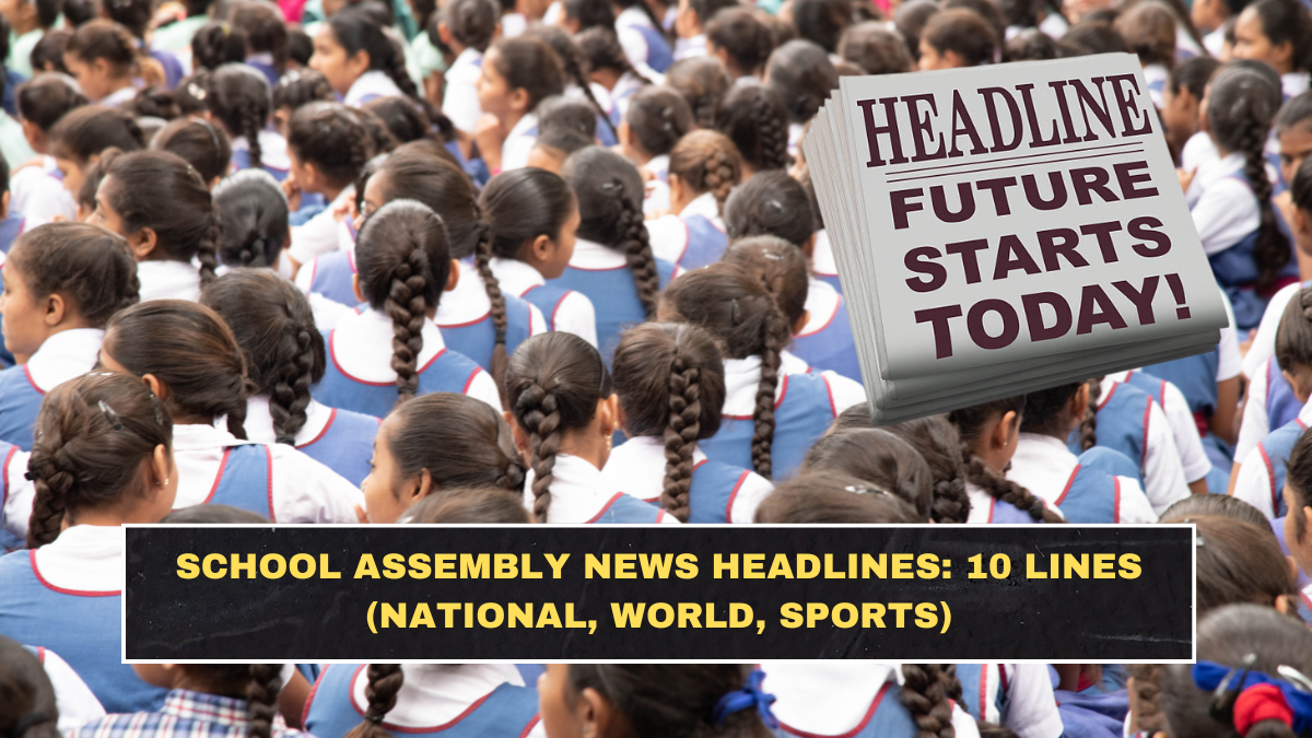 School Assembly News Headlines: 10 Lines (National, World, Sports)