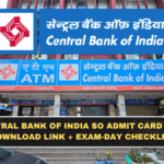 Central Bank of India SO Admit Card 2026: Download Link + Exam-Day Checklist