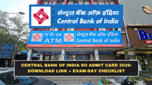 Central Bank of India SO Admit Card 2026: Download Link + Exam-Day Checklist