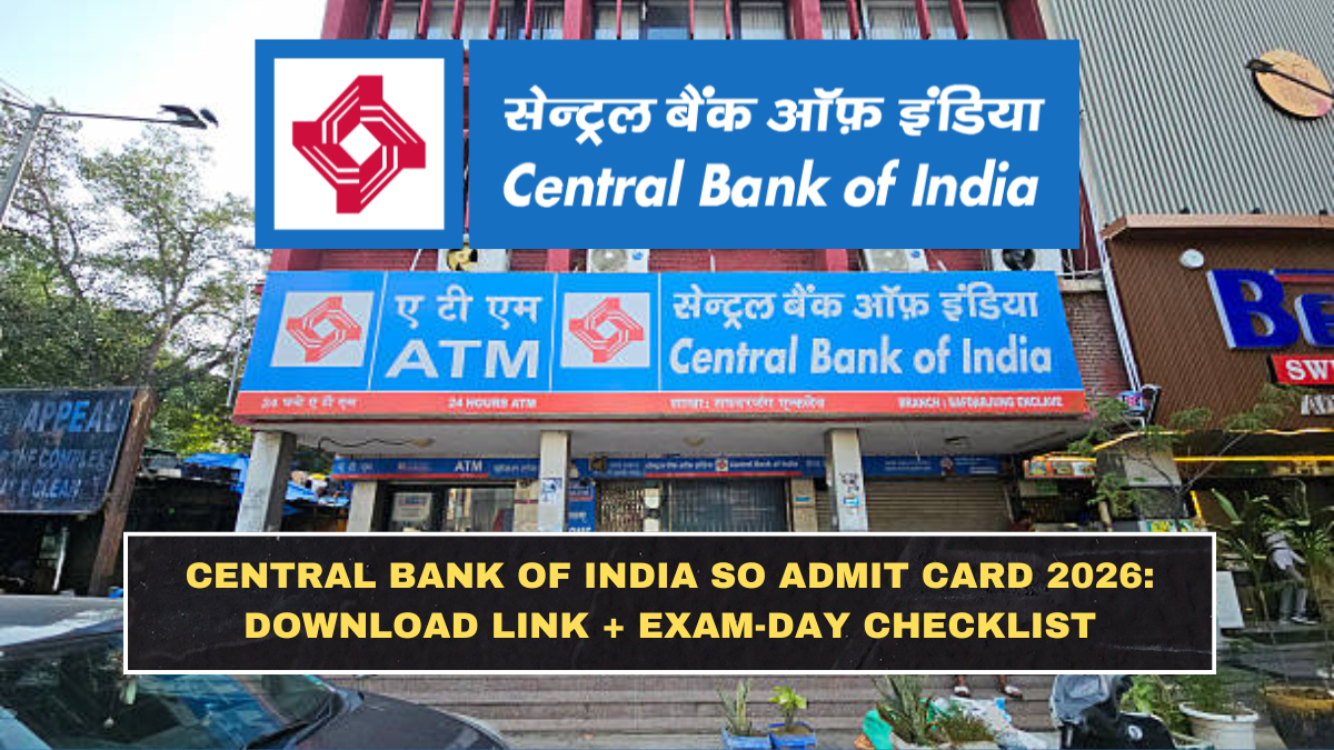 Central Bank of India SO Admit Card 2026: Download Link + Exam-Day Checklist