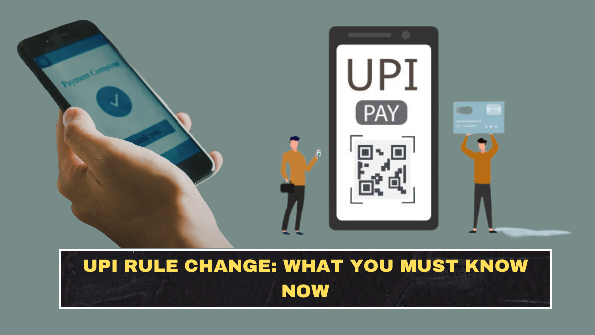 UPI Rule Change: What You Must Know Now
