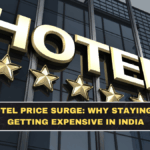 Hotel Price Surge: Why Staying Is Getting Expensive in India