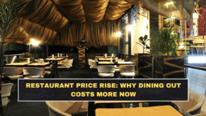 Restaurant Price Rise: Why Dining Out Costs More Now