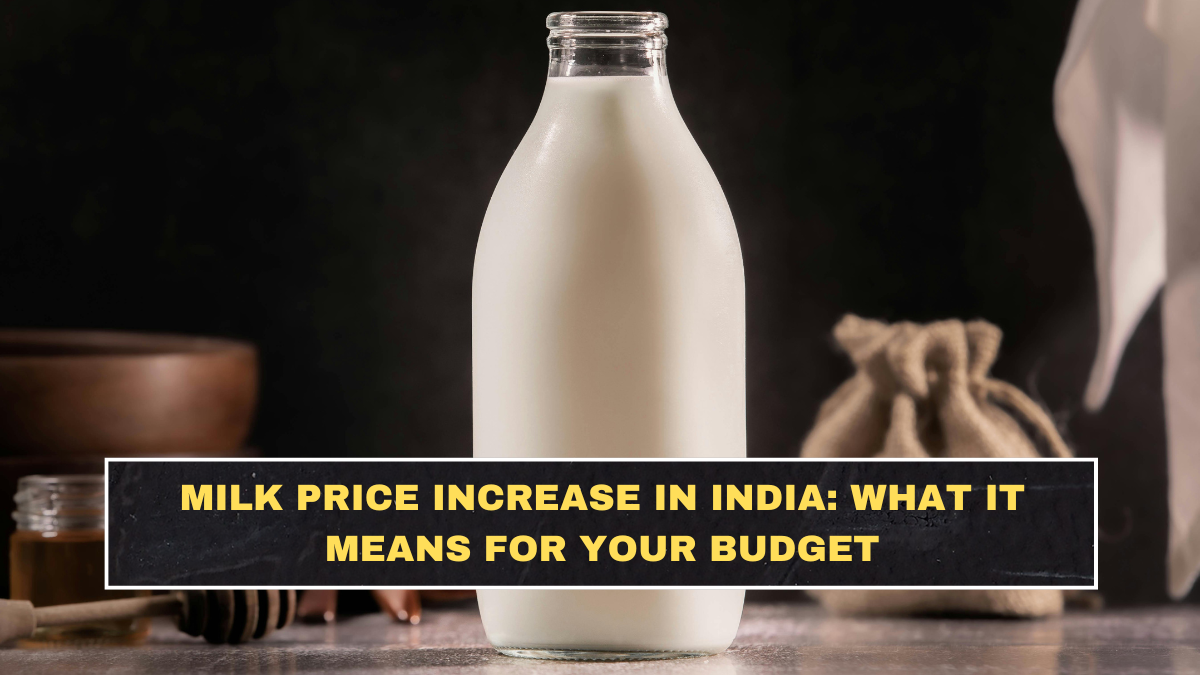 Milk Price Increase in India: What It Means for Your Budget