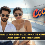 Cocktail 2 Teaser Buzz: What’s Confirmed and Why It’s Trending