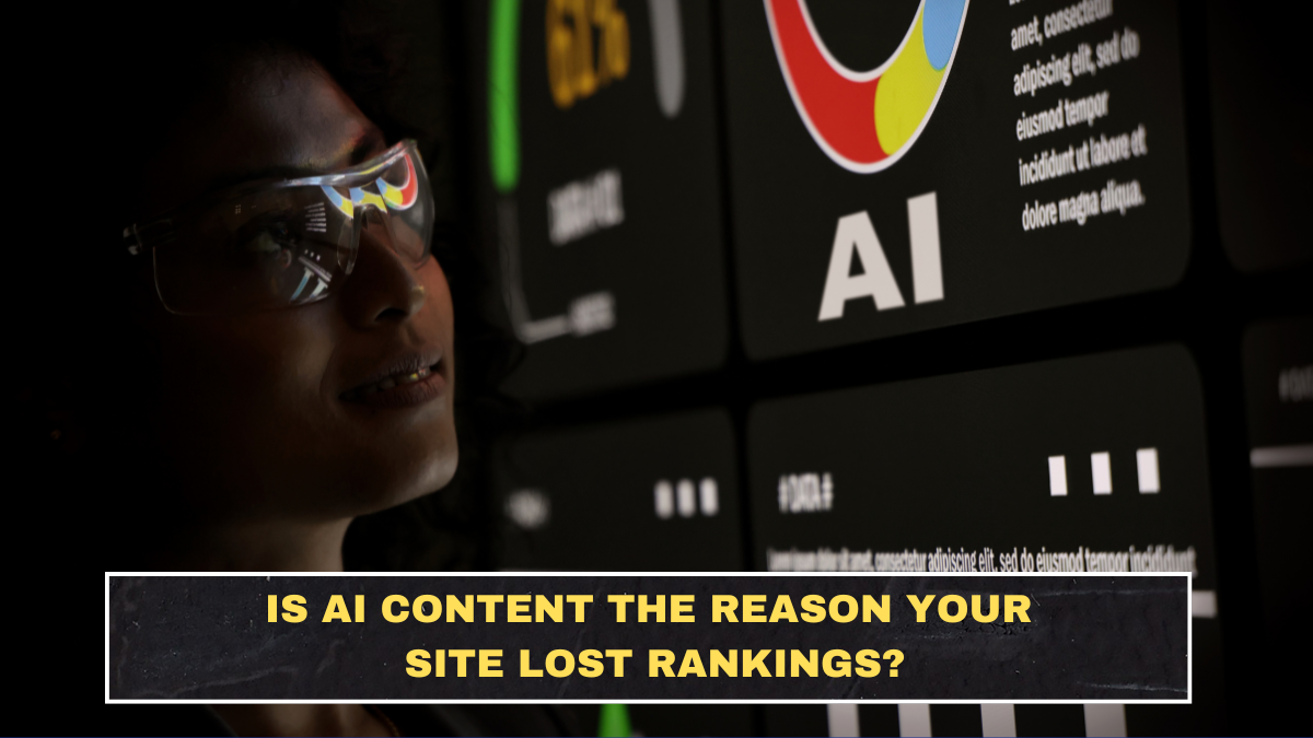 Is AI Content the Reason Your Site Lost Rankings?