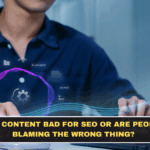 Is AI Content Bad for SEO or Are People Blaming the Wrong Thing?