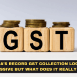 India’s Record GST Collection Looks Impressive but What Does It Really Mean