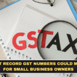 What Record GST Numbers Could Mean for Small Business Owners
