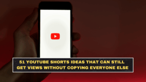 51 YouTube Shorts Ideas That Can Still Get Views Without Copying Everyone Else