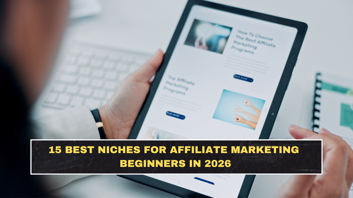 15 Best Niches for Affiliate Marketing Beginners in 2026