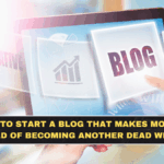 How to Start a Blog That Makes Money in 2026 Instead of Becoming Another Dead Website