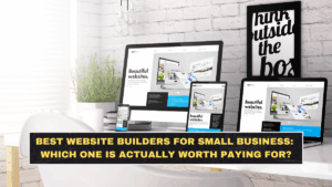 Best Website Builders for Small Business in 2026: Which One Is Actually Worth Paying For?