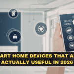 Smart Home Devices That Are Actually Useful in 2026