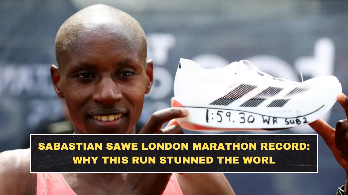 Sabastian Sawe London Marathon Record: Why This Run Stunned the World