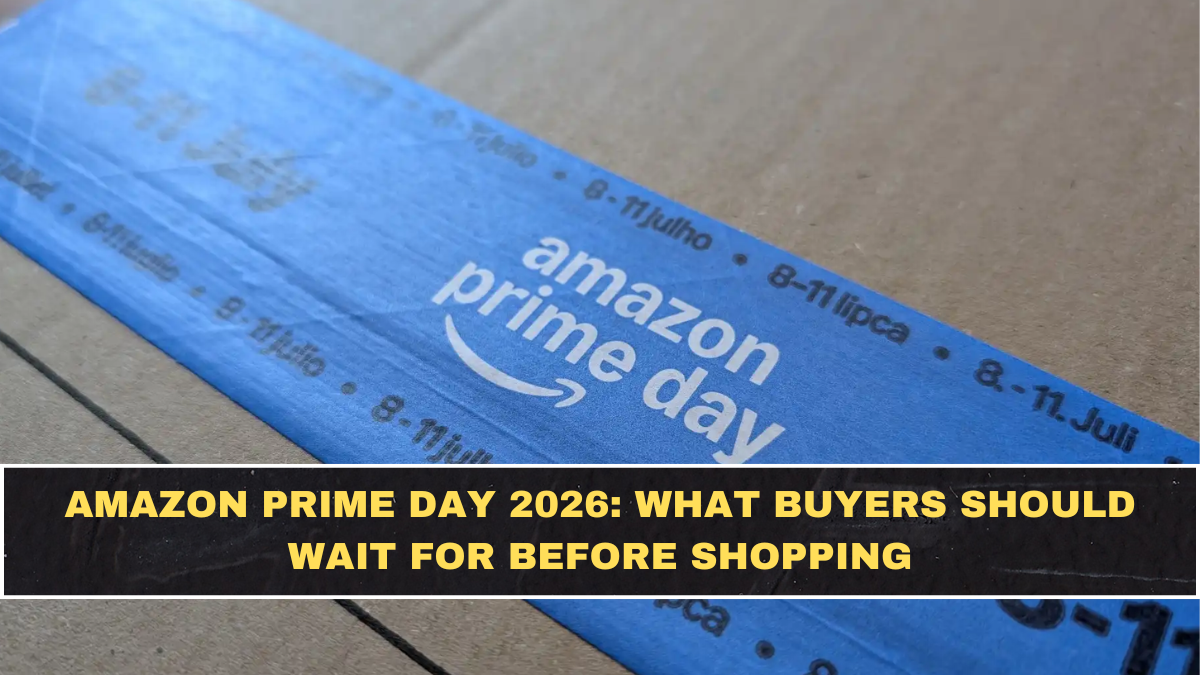 Amazon Prime Day 2026: What Buyers Should Wait For Before Shopping