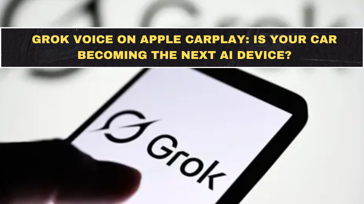 Grok Voice on Apple CarPlay: Is Your Car Becoming the Next AI Device?