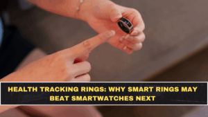 Health Tracking Rings: Why Smart Rings May Beat Smartwatches Next