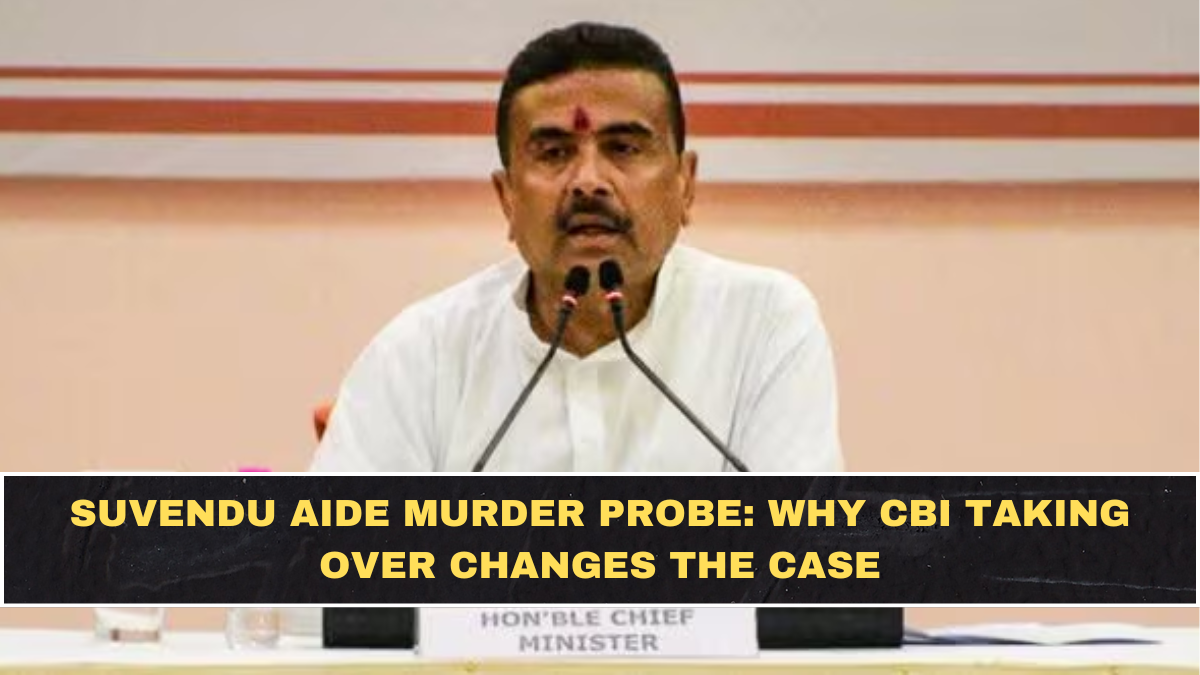 Suvendu Aide Murder Probe: Why CBI Taking Over Changes the Case