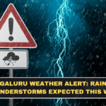 Bengaluru Weather Alert: Rain and Thunderstorms Expected This Week
