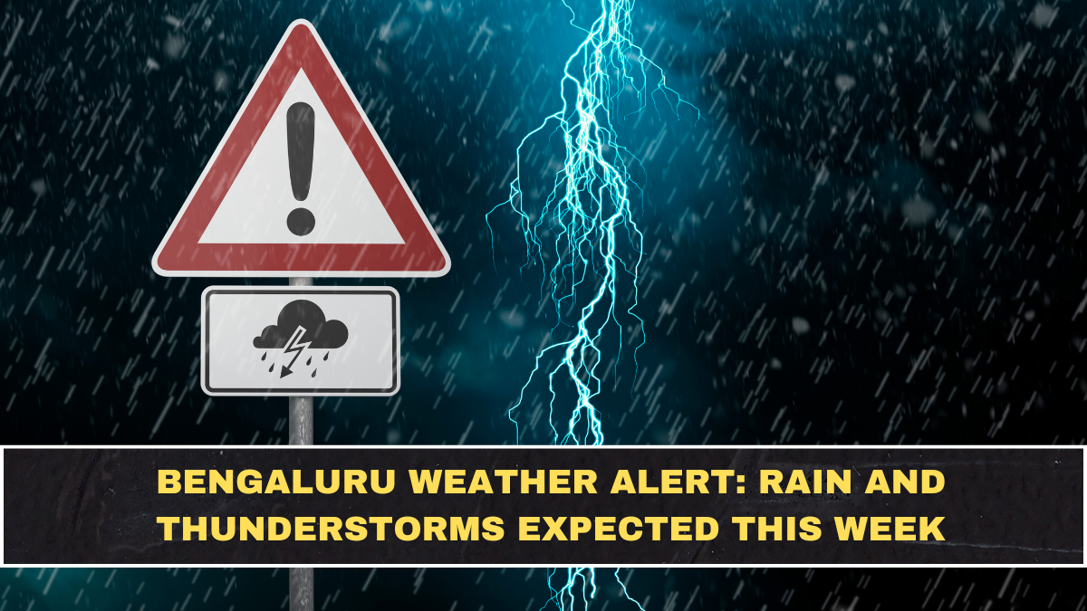 Bengaluru Weather Alert: Rain and Thunderstorms Expected This Week